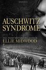 Auschwitz Syndrome (aka The Girl in the Striped Dress) (Women and the Holocaust, Bk 3)