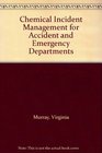 Chemical Incident Management for Accident and Emergency Clinicians