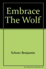 Embrace the Wolf