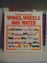 Wings Wheels and Water
