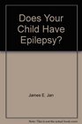 Does Your Child Have Epilepsy