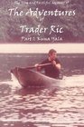 The True and Faithful Account of the Adventures of Trader Ric Part 1 In Kuna Yala The  San Blas  Islands Republica  de  Panam