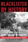 Blacklisted by History The Untold Story of Senator Joe McCarthy and His Fight Against America's Enemies
