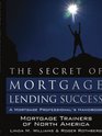 The Secret of Mortgage Lending Success