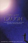 The Last Laugh A New Philosophy of NearDeath Experiences Apparitions and the Paranormal