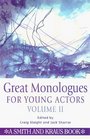 Great Monologues for Young Actors Vol II