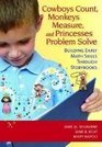 Cowboys Count Monkeys Measure  Princesses Problem Solve Building Early Math Skills Through Storybooks