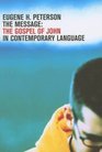 The Message The Gospel of John in Contemporary Language