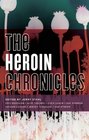 The Heroin Chronicles (Akashic Drug Chronicles)