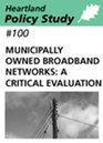 Municipally Owned Broadband Networks A Critical Evaluation