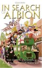 In Search of Albion From Glastonbury to Grimsby A Ride Through England's Hidden Soul