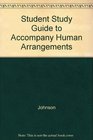 Student Study Guide To Accompany Human Arrangements