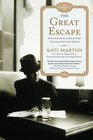 The Great Escape Nine Jews Who Fled Hitler and Changed the World