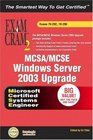 McSa/McSe Windows Server 2003 Upgrade Exams Exam Cram 2