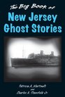 Big Book of New Jersey Ghost Stories The