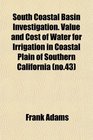 South Coastal Basin Investigation Value and Cost of Water for Irrigation in Coastal Plain of Southern California