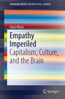 Empathy Imperiled Capitalism Culture and the Brain
