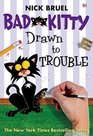 BAD KITTY Drawn to Trouble