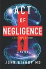 Act of Negligence A Medical Thriller