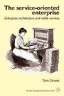 The ServiceOriented Enterprise enterprise architecture and viable services