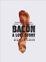 Bacon A Love Story