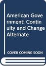 American Government Continuity and Change Alternate 2002 Edition with LPcom access card