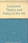 Economic Theory and Policy in the UK
