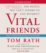 Vital Friends: The People You Can't Afford to Live Without (Audio CD) (Unabridged)