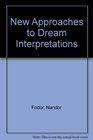 New Approaches to Dream Interpretations