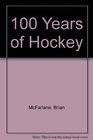 100 Years of Hockey