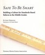 Safe to Be Smart Building a Culture for StandardsBased Reform in the Middle Grades
