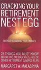 Cracking Your Retirement Nest Egg  25 Things You Must Know Before You Tap Your 401  IRA or Other Retirement Savings Plan
