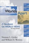 Worlds Apart A Handbook on World Views Second Edition