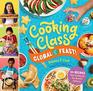 Cooking Class Global Feast 44 Recipes That Celebrate the Worlds Cultures