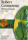 Robert Grosseteste Bishop of Lincoln 12351253