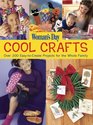 Cool Crafts Over 200 EasytoCreate Projects For the Whole Family