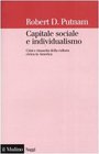 Capitale sociale e individualismo Crisi e rinascita della cultura civica in America