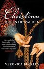 Christina Queen of Sweden The Restless Life of a European Eccentric