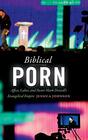 Biblical Porn Affect Labor and Pastor Mark Driscoll's Evangelical Empire