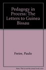 Pedagogy in Process: The Letters to Guinea Bissau