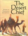 The Desert Chief Story of Thumana Ibn Uthal