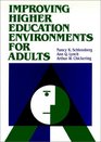 Improving Higher Education Environments for Adults Responsive Programs and Services from Entry to Departure
