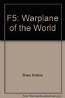 F5 Warplane for the World