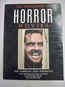 The Encyclopedia of Horror Movies The Complete Film Reference