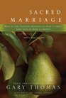 Sacred Marriage Participant's Guide What If God Designed Marriage to Make Us Holy More Than to Make Us Happy
