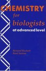 Chemistry for Biologists at Advanced Level