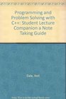 Programming and Problem Solving with C Student Lecture Companion a Note Taking Guide