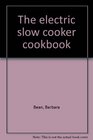 The electric slow cooker cookbook
