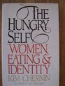 The Hungry Self Women Eating  Identity