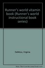 Runner's world vitamin book (Runner's world instructional book series)